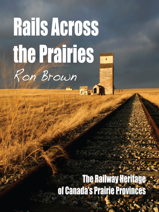 Title details for Rails Across the Prairies by Ron Brown - Wait list
